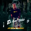 Stream & download El Que Solo La Hace - Single