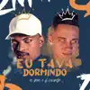 Eu Tava Dormindo - Single album lyrics, reviews, download