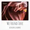 We Found Love (Piano Version) - Single album lyrics, reviews, download