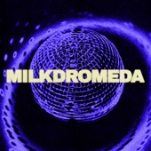 Milkdromeda artwork
