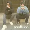 Positibo - Single album lyrics, reviews, download