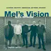 Mel's Vision album lyrics, reviews, download