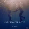 Stream & download Underwater Love - Single