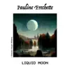 Liquid Moon - Single album lyrics, reviews, download