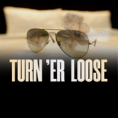 Turn 'er Loose - PC Band