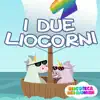 I Due Liocorni - Single album lyrics, reviews, download