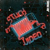 Stuck In a Video - EP
