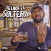 Melhor Tá Solteiro - Single