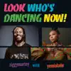 Look Who's Dancing Now - Single album lyrics, reviews, download