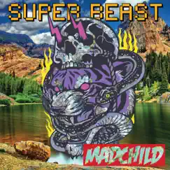 Super Beast by Madchild album reviews, ratings, credits