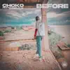 Before (feat. Singah) - Single album lyrics, reviews, download