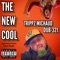 The New Cool (feat. Trippz Michaud) - Dub-321 lyrics