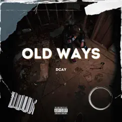 Old Ways - Single by DCAY album reviews, ratings, credits