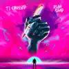 T's Crossed - Single album lyrics, reviews, download