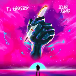 T's Crossed - Single by Jelani Aswad album reviews, ratings, credits