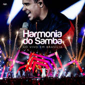 Harmonia do Samba - Ao Vivo em Brasília - Harmonia do Samba