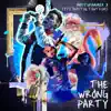 The Wrong Party - Single album lyrics, reviews, download