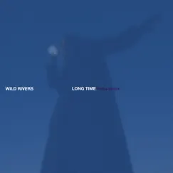 Long Time (Cabu Remix) - Single by Wild Rivers album reviews, ratings, credits