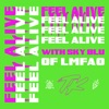 Feel Alive (with Sky Blu of LMFAO) - Single