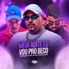 Meia Noite Eu Vou Pro Beco (feat. DJ Renan) - Single album lyrics, reviews, download