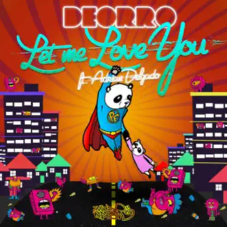 Let Me Love You - Single by Deorro album reviews, ratings, credits