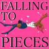 Falling To Pieces - Single album lyrics, reviews, download
