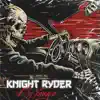 Knight Ryder - Single album lyrics, reviews, download