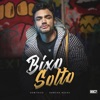 Bixo Solto - Single