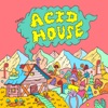 Acid House (feat. Made in M & Juan Rios)