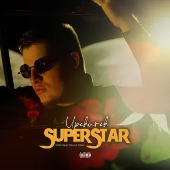 Superstar - Single by Upchurch album reviews, ratings, credits