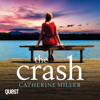 The Crash : An absolutely unputdownable and heartbreaking page-turner - Catherine Miller