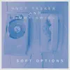 Soft Options (feat. Andy Tasker) - Single album lyrics, reviews, download
