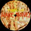 Make Money - Single album lyrics, reviews, download