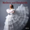 Mothers and Shepherds (feat. The Aeolians of Oakwood University) - Single album lyrics, reviews, download