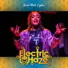 Grind Mode Cypher Electric Haze 6 - Single (feat. Kemic, Rich Sounds, Jah Murda, Perception, Yb2dop3, Prophecy & Hillreye Banks) - Single album lyrics, reviews, download