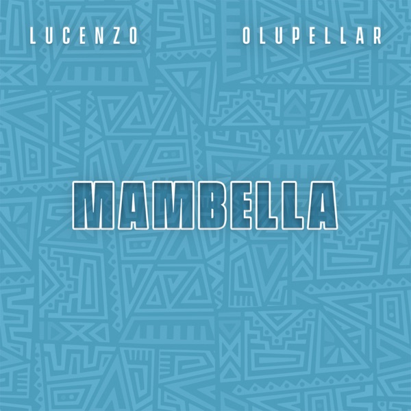 Mambella - Single - Lucenzo & Olupellar