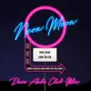 Neon Moon (Club Remix) - Single album lyrics, reviews, download