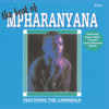 The Best of, Vol. 2 - Mpharanyana and the Cannibals