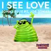 I See Love (feat. Joe Jonas) [From "Hotel Transylvania 3"] - Single album lyrics, reviews, download