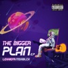 The Bigger Plan - EP
