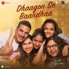 Dhaagon Se Baandhaa (From "Raksha Bandhan") - Single