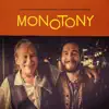Monotony (feat. Bill Champlin & Brandon Fields) - Single album lyrics, reviews, download