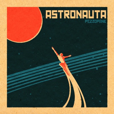 Astronauta - Pezzopane