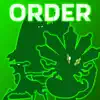 Order (Zygarde Rap) - Single album lyrics, reviews, download