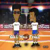 Ball Til I Fall - Single album lyrics, reviews, download