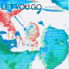 Let You Go (feat. Kareen Lomax) [Sebastian Ingrosso & Desembra Remix] - Single