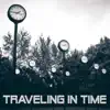 Traveling In Time (Zelo01 AKA Chris Remix) - Single album lyrics, reviews, download