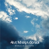 Ave Maria do sol - Marcello Balestra