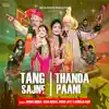 Tang Sajne Di X Thanda Paani - Single album lyrics, reviews, download