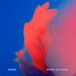 MYRNE & Joy Alexis - Desire